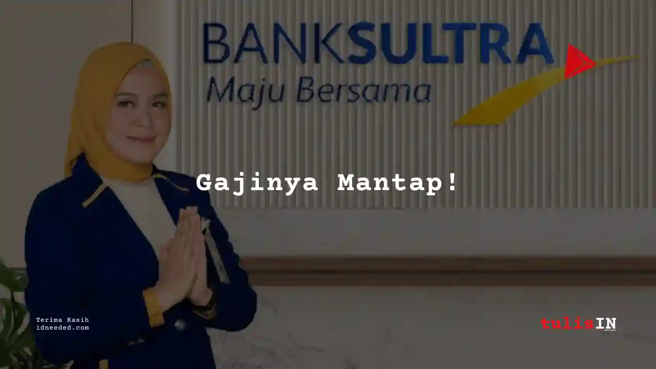 Berapa Gaji Staff Operasional Bank Sultra 2025?