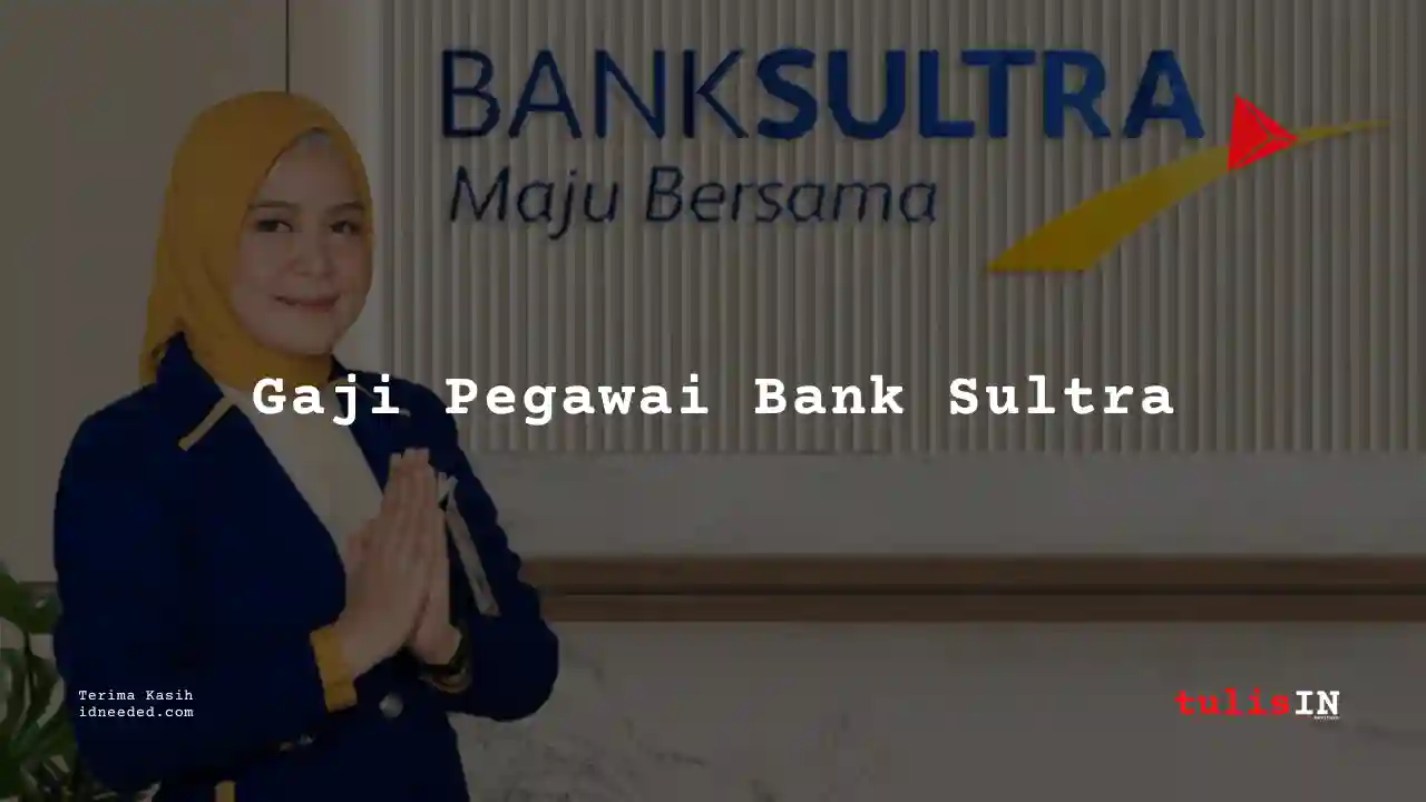 Berapa Gaji Kepala Divisi Keuangan Bank Sultra 2025?