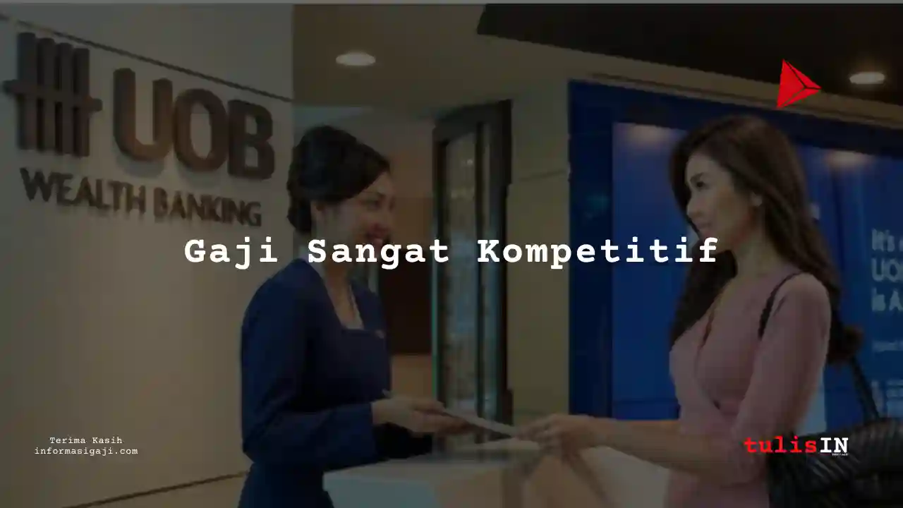 Berapa Gaji Area Manager Bank UOB Indonesia 2025?