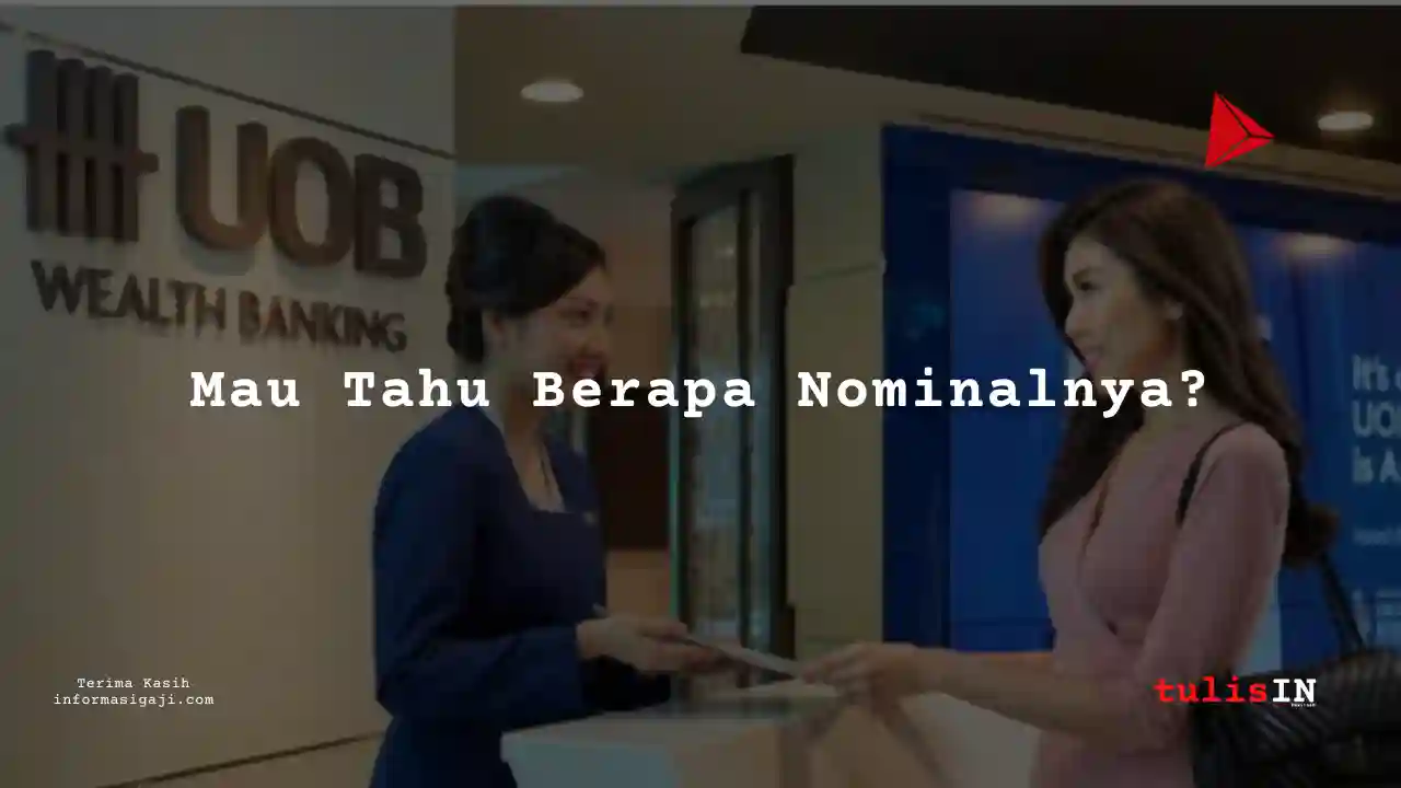 Berapa Gaji Credit Analyst Bank UOB Indonesia 2025?