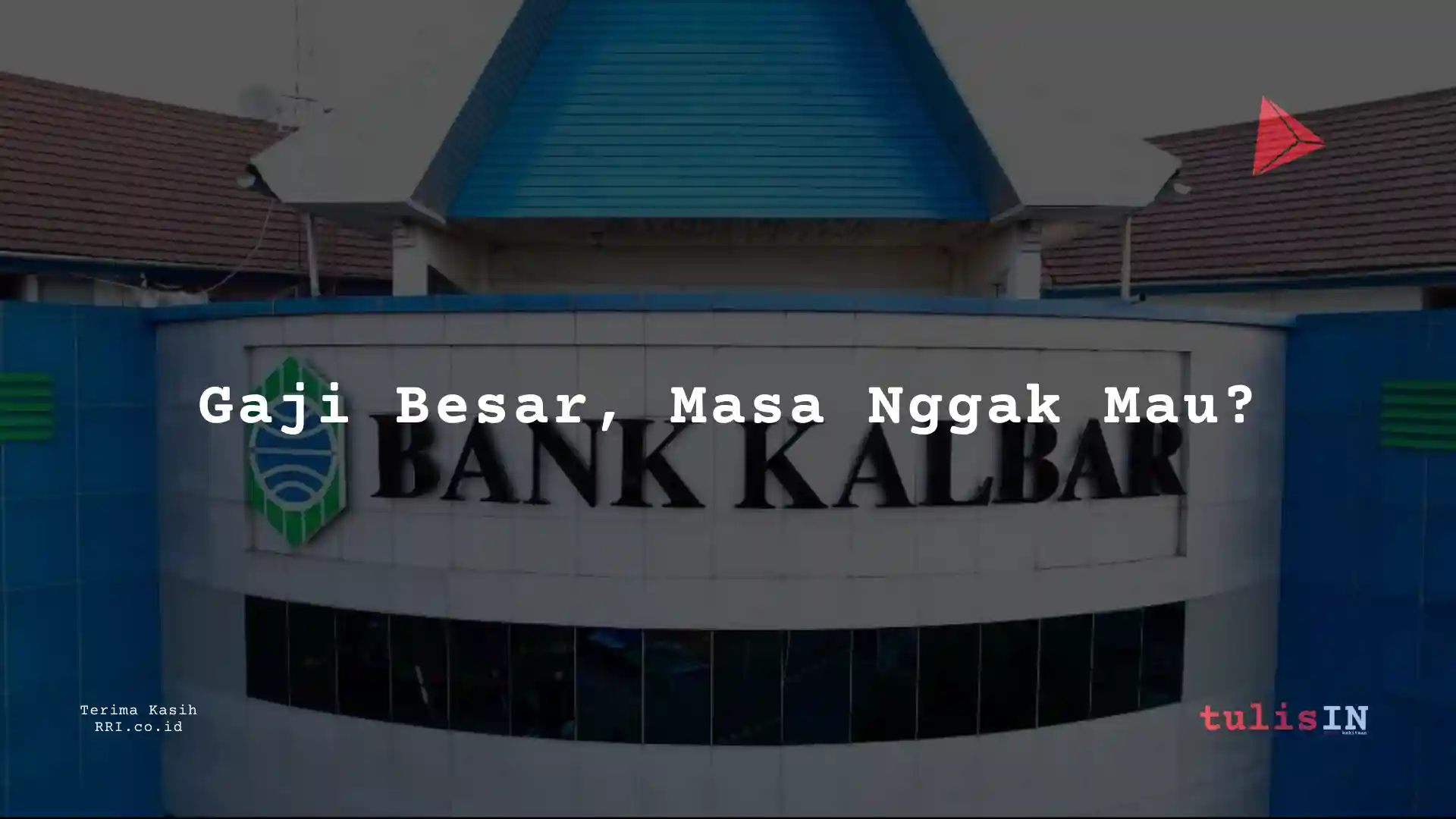 Berapa Gaji Business Analyst PT Bank Kalbar 2025?