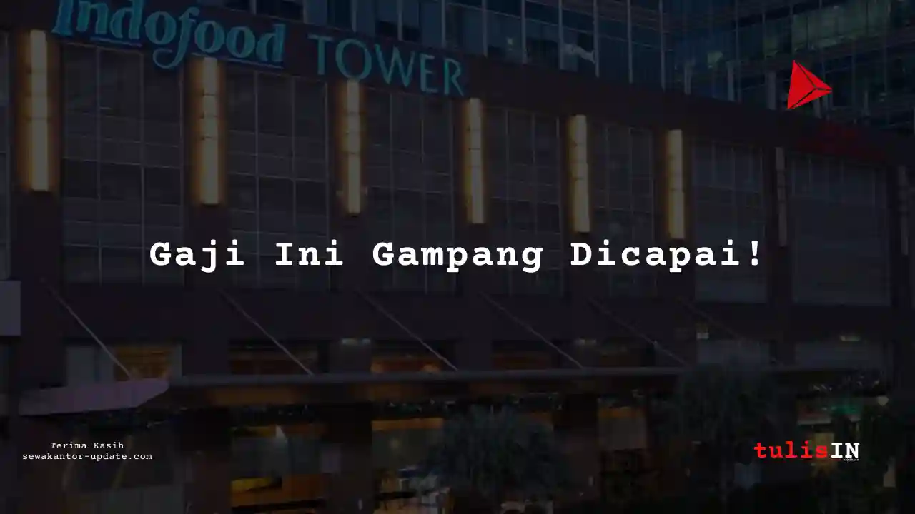 Berapa Gaji Business Development, Consultant di Indofood Sukses Makmur 2025?