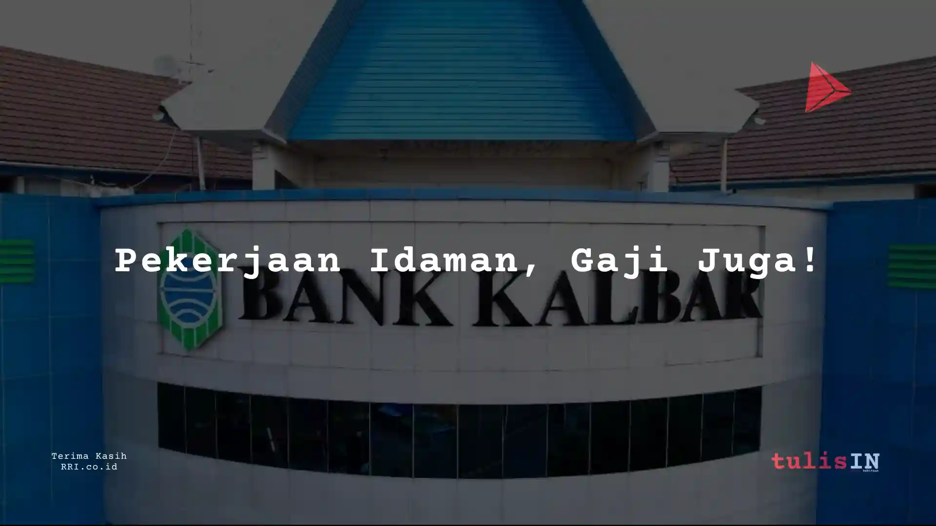 Berapa Gaji Cash Management Product Manager PT Bank Kalbar 2025?