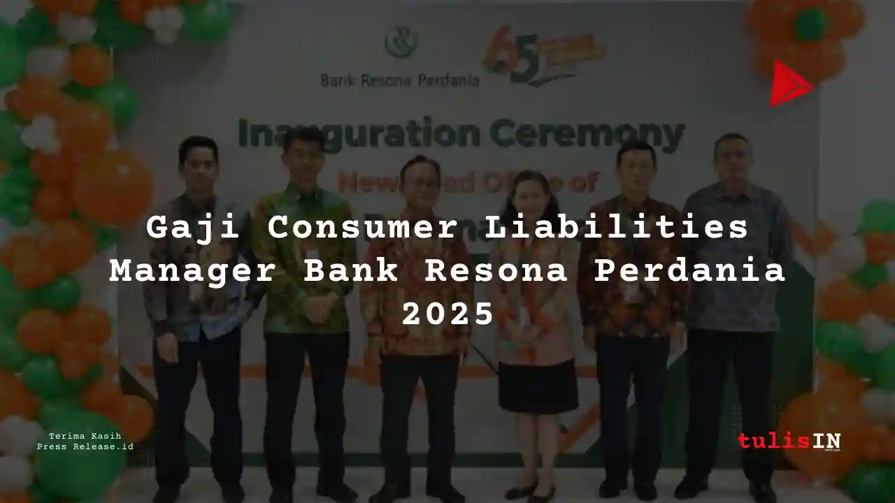Berapa Gaji Consumer Liabilities Manager Bank Resona Perdania 2025?