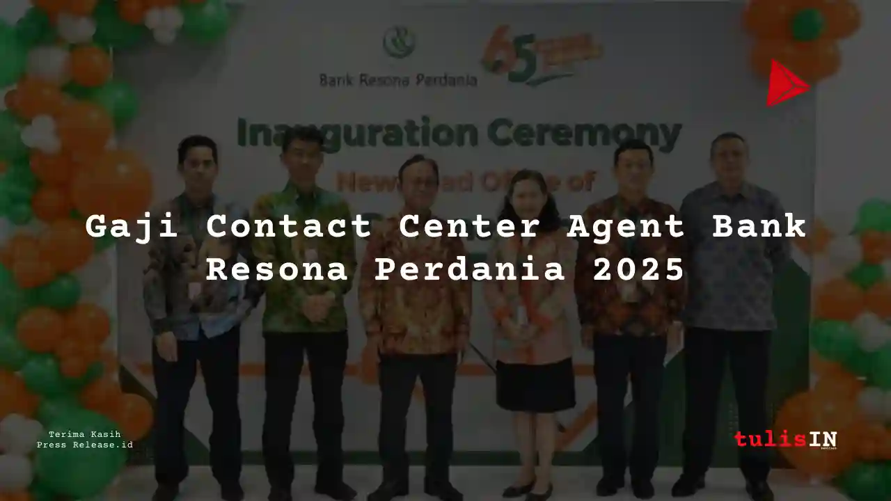 Berapa Gaji Contact Center Agent Bank Resona Perdania 2025?