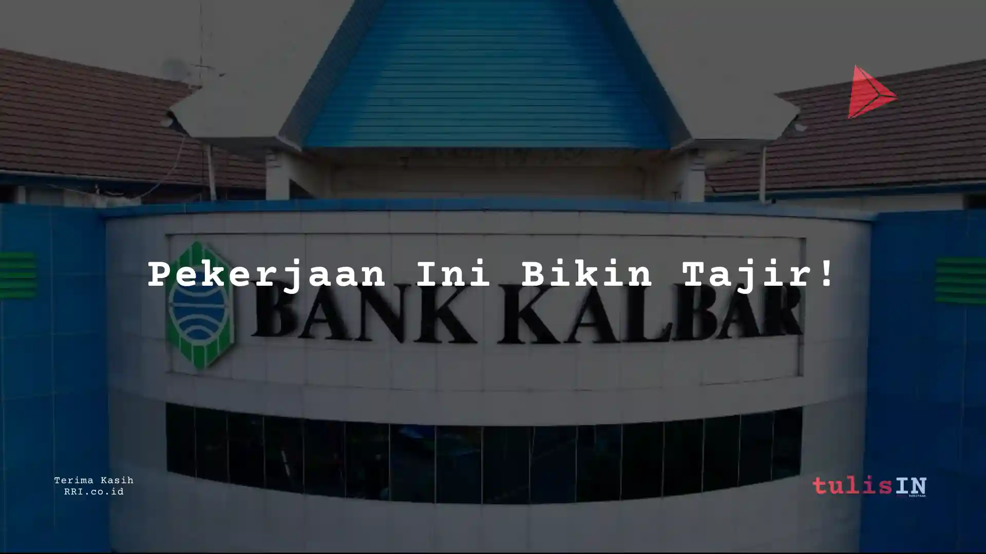 Berapa Gaji Credit Admin PT Bank Kalbar 2025?
