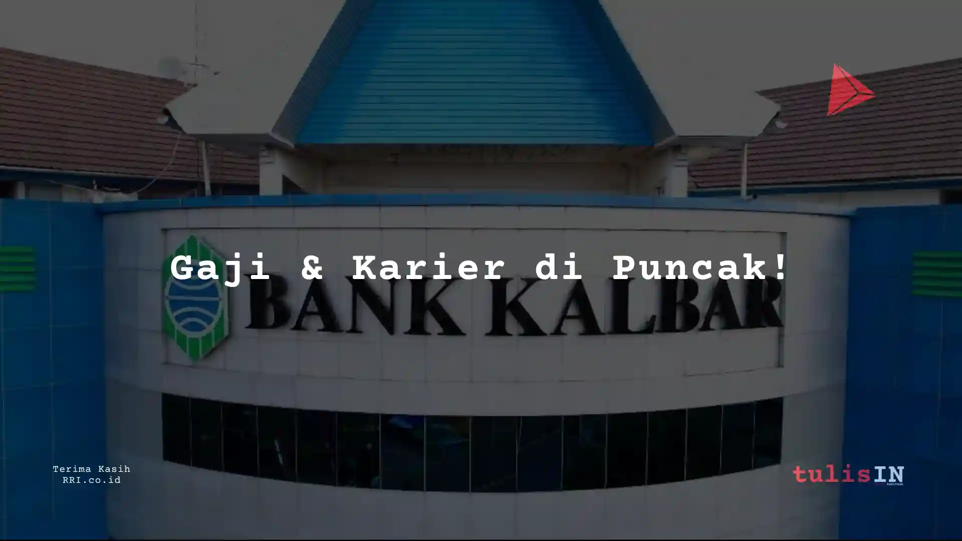 Berapa Gaji Credit Analyst Manager PT Bank Kalbar 2025?