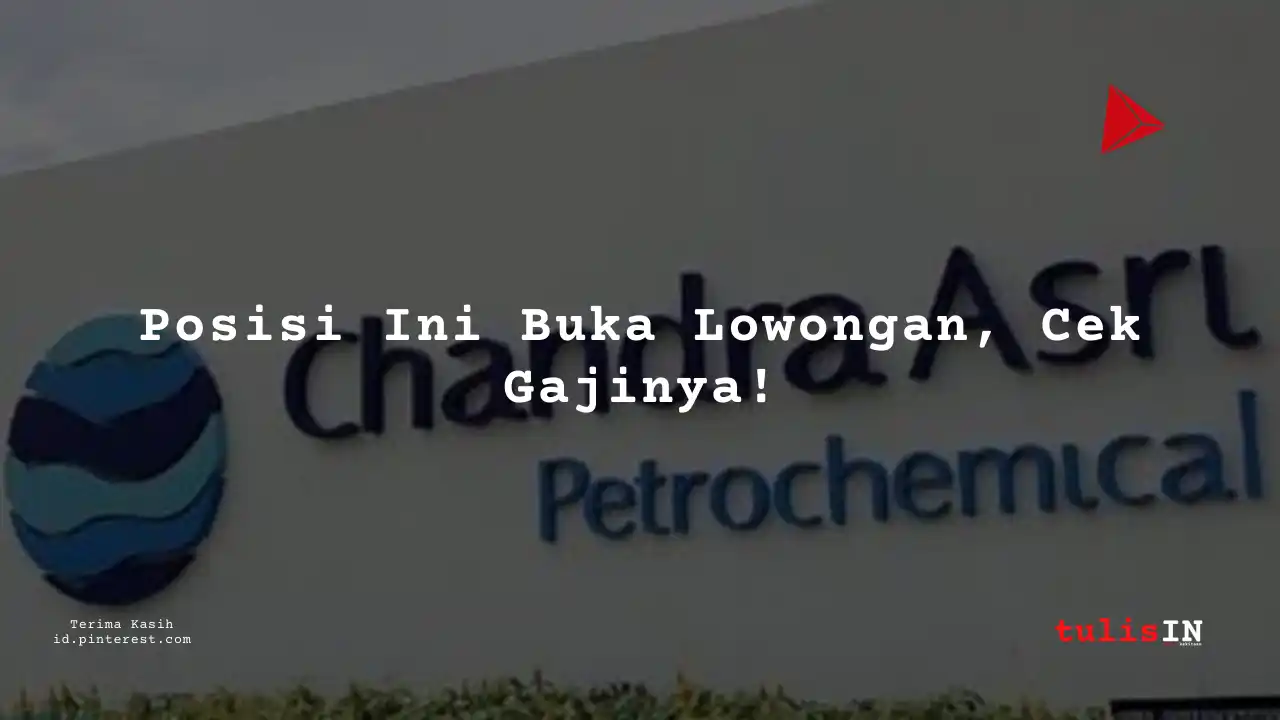 Berapa Gaji Customer Order Fullfilment PT Chandra Asri Petrochemical Tbk 2024?