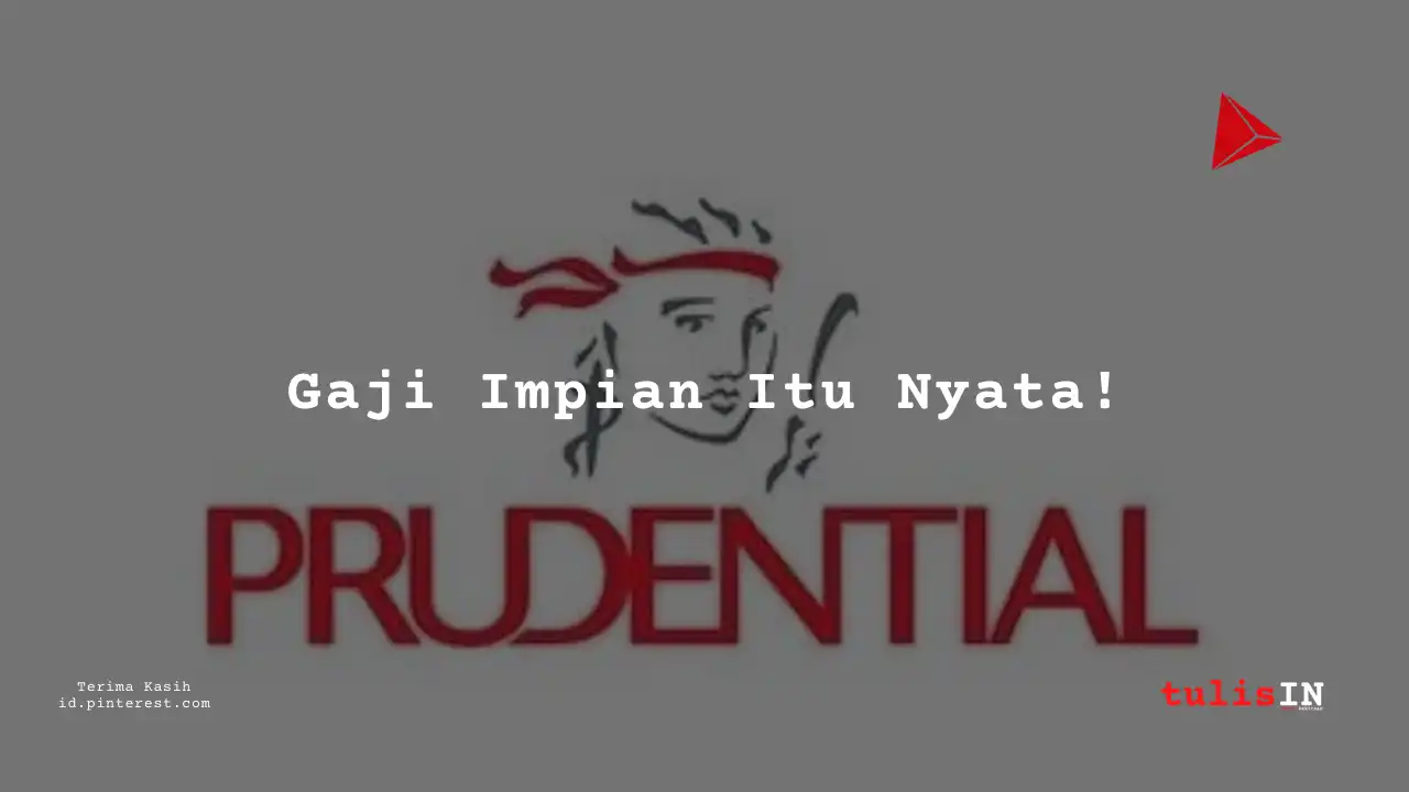 Berapa Gaji Customer Relationship Manager PT Prudential Life Assurance 2025?