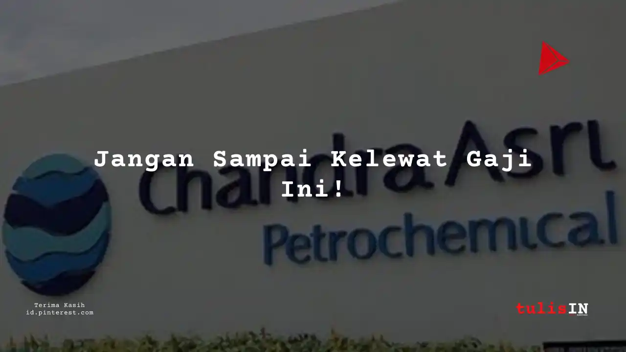Berapa Gaji Customer Service PT Chandra Asri Petrochemical Tbk 2024?