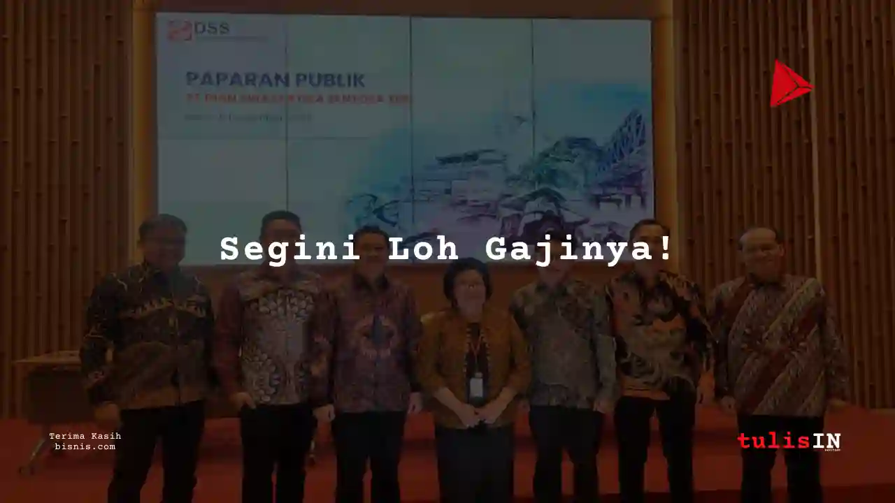 Berapa Gaji Security Dian Swastatika Sentosa 2025?