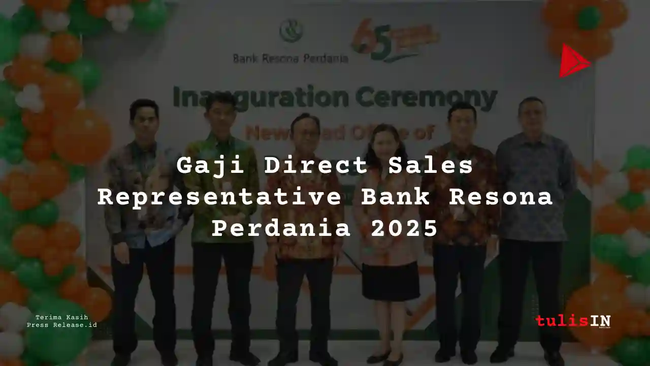 Berapa Gaji Direct Sales Representative Bank Resona Perdania 2025?