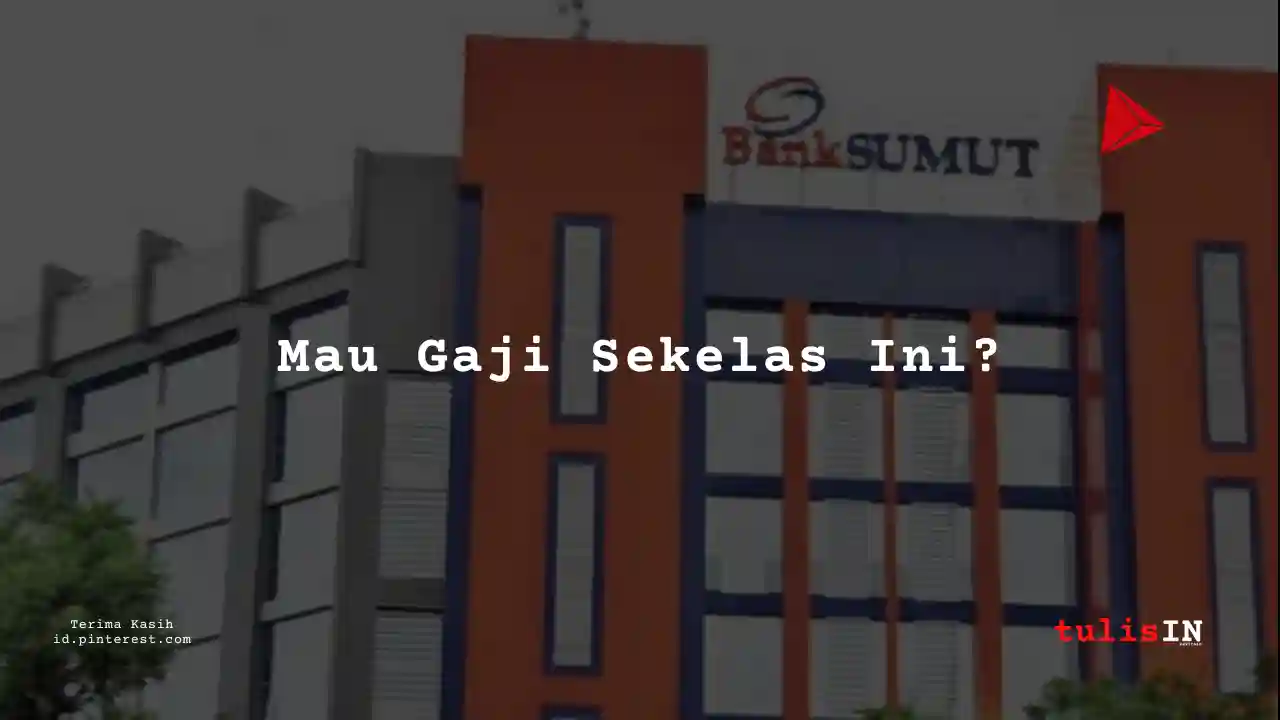 Berapa Gaji Drafter Bank Sumatera Utara 2025?
