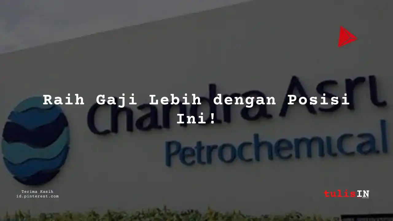 Berapa Gaji Drilling Engineer PT Chandra Asri Pacific Tbk 2025?