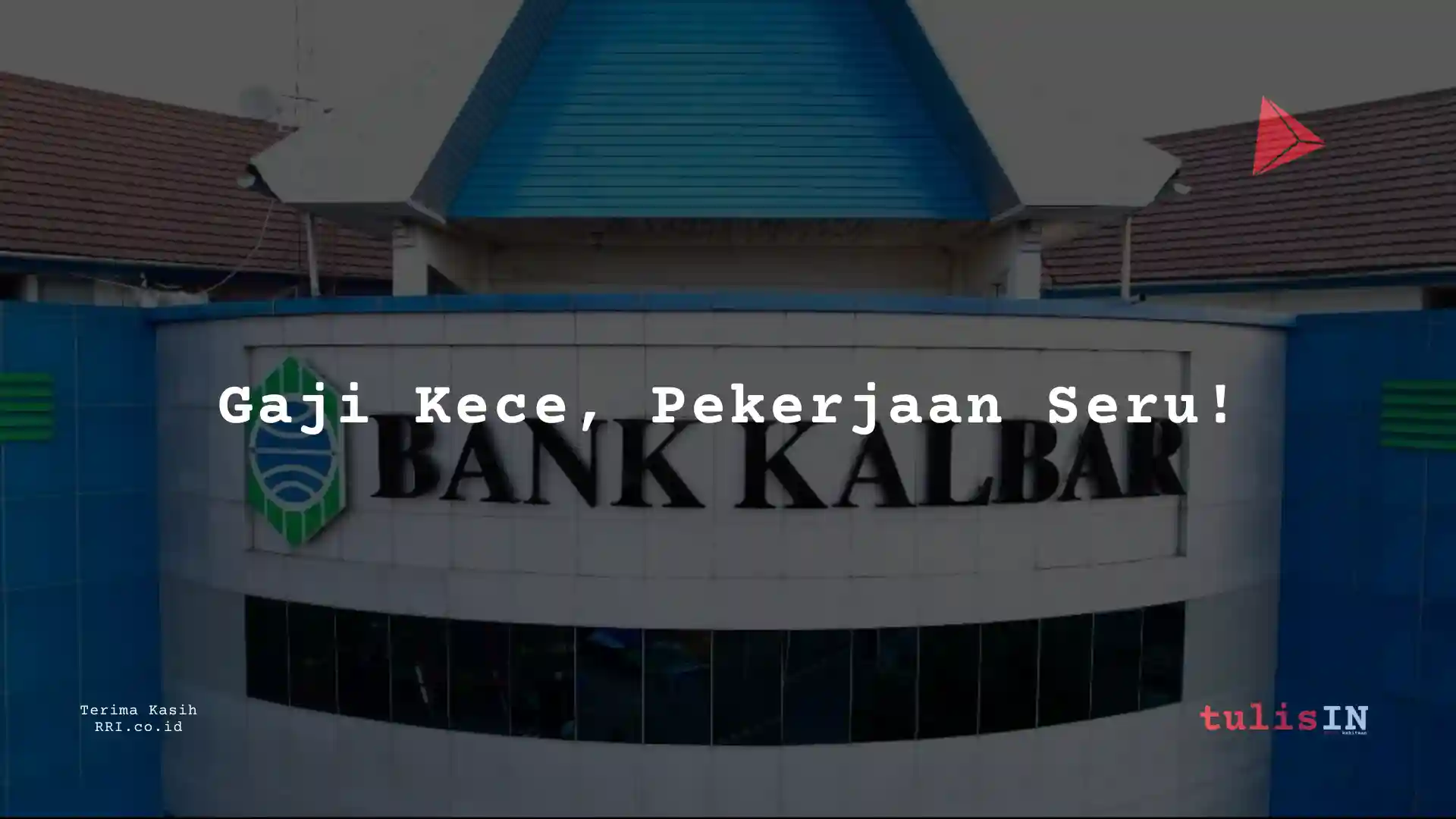 Berapa Gaji Driver PT Bank Kalbar 2025?