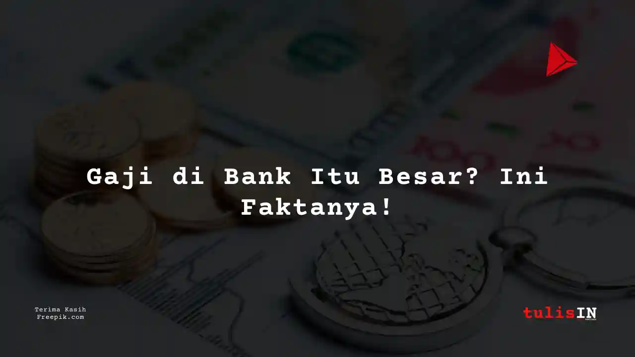 Berapa Gaji Engineering Citibank 2025?
