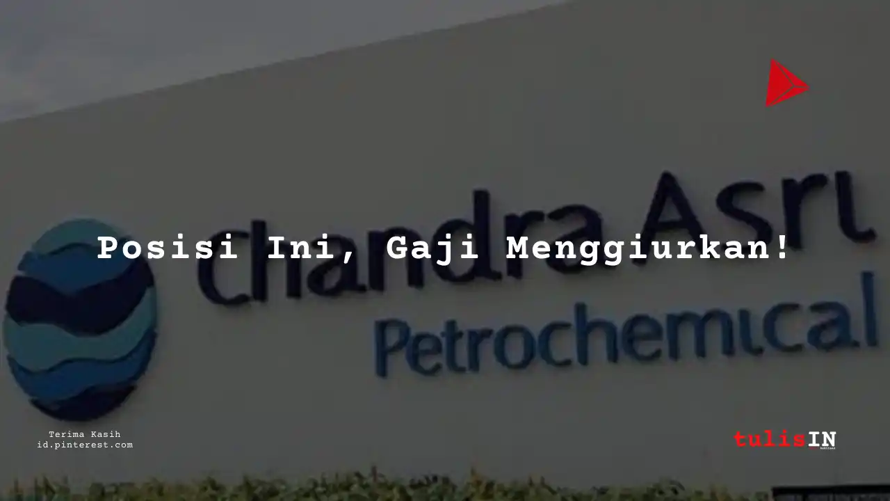 Berapa Gaji Engineering People Development Officer PT Chandra Asri Pacific Tbk 2025?