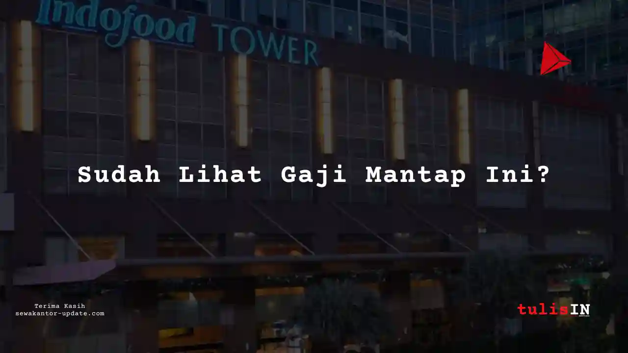 Berapa Gaji Engineering di Indofood Sukses Makmur 2025?