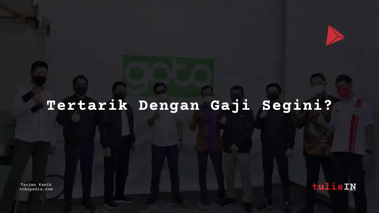 Berapa Gaji Equipment Maintenance Technician PT Goto Gojek Tokopedia Tbk 2024?