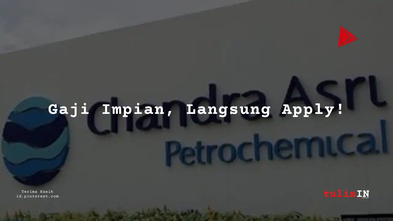 Berapa Gaji Field Manager PT Chandra Asri Pacific Tbk 2025?