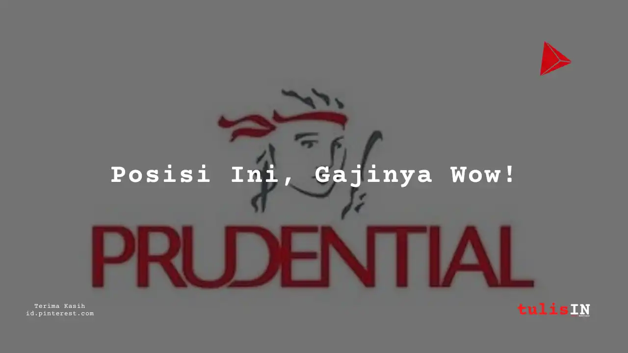 Berapa Gaji Finance, Accounting PT Prudential Life Assurance 2025?