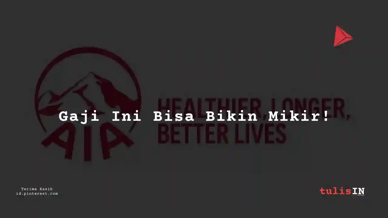Berapa Gaji Financial Advisor AIA Indonesia?