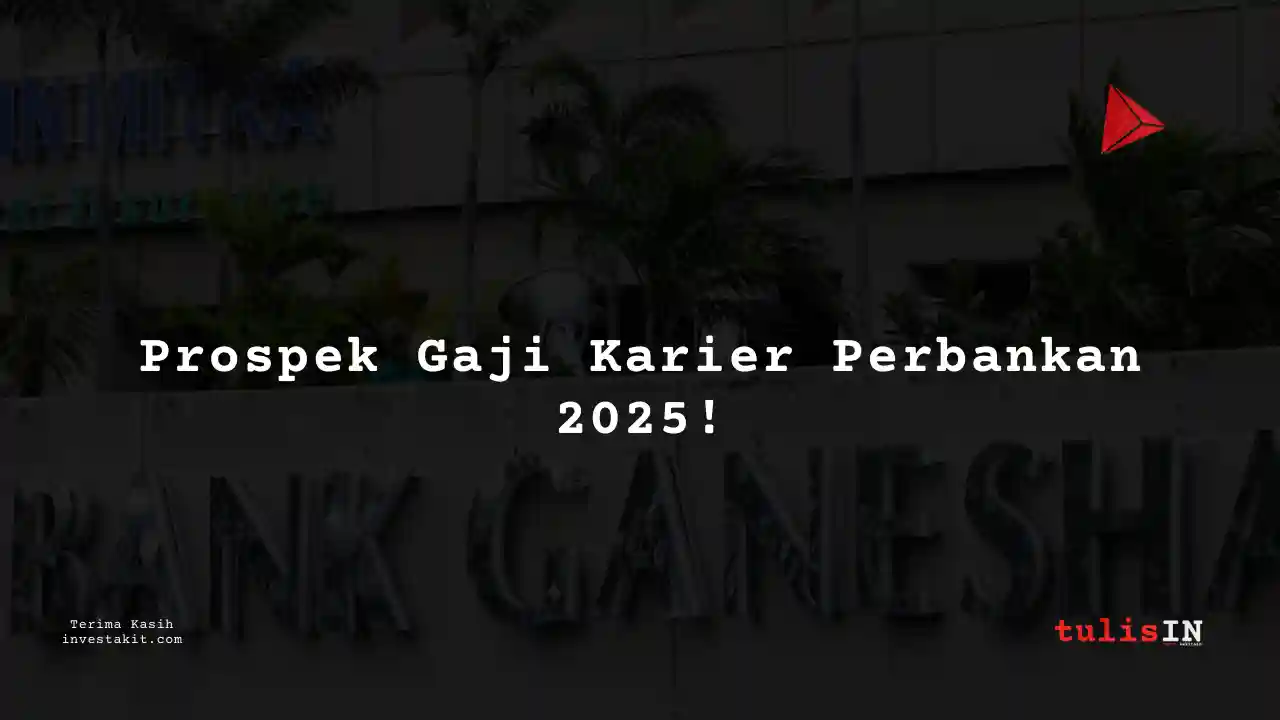 Berapa Gaji Financial Advisor Bank Ganesha?