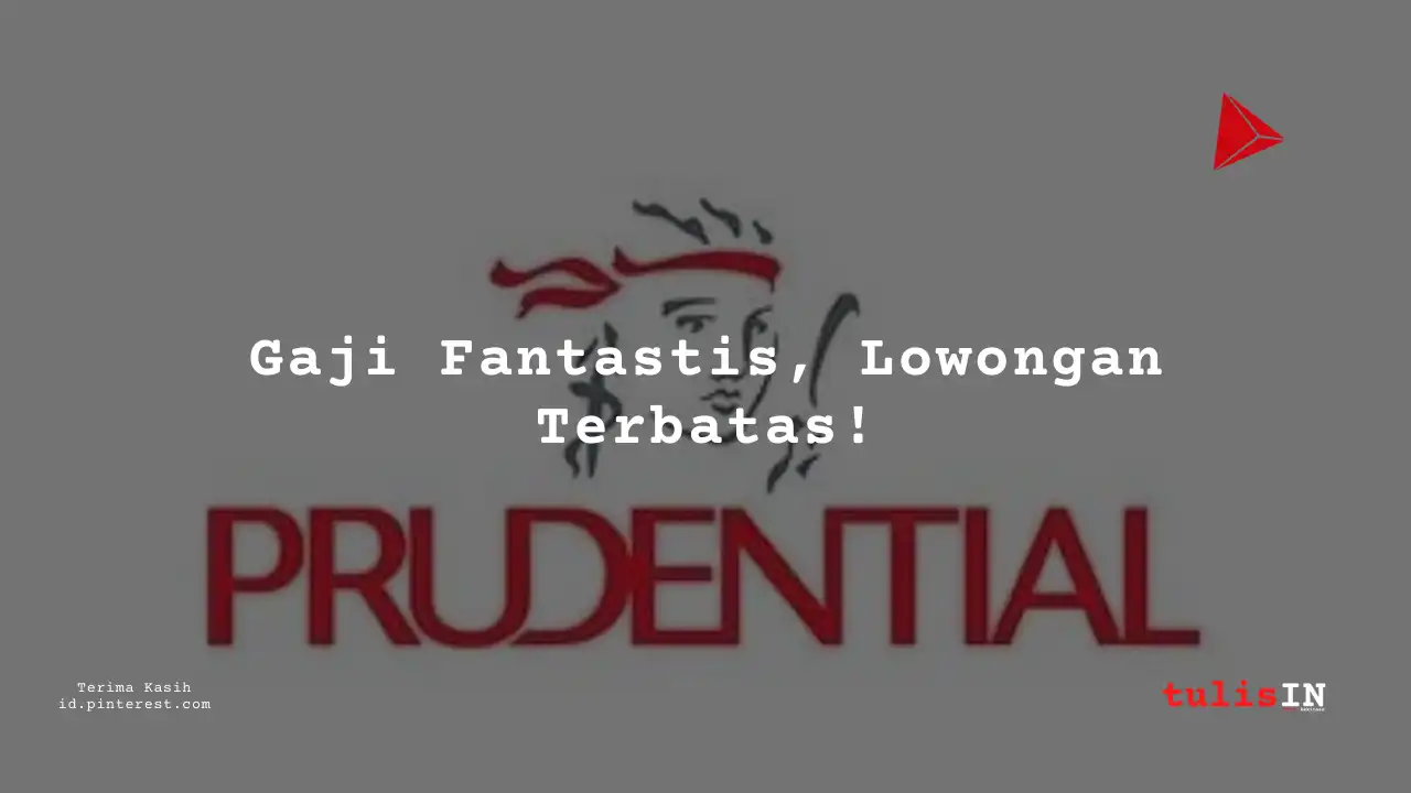 Berapa Gaji Financial Advisor PT Prudential Life Assurance 2025?