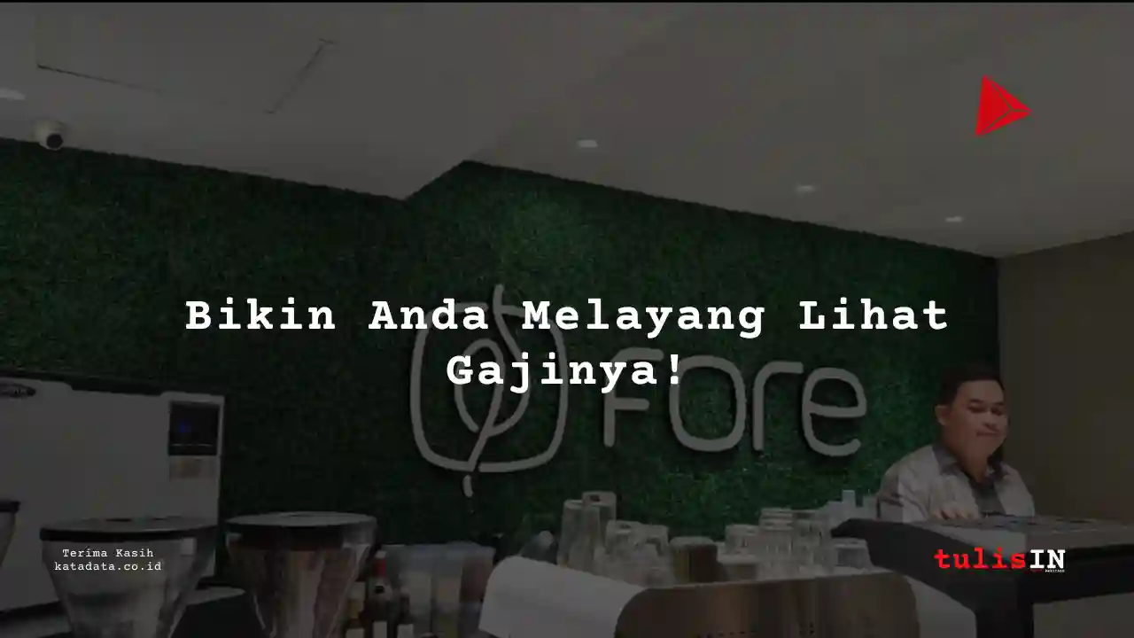 Berapa Gaji Petugas Pembelian Fore Coffee 2025?