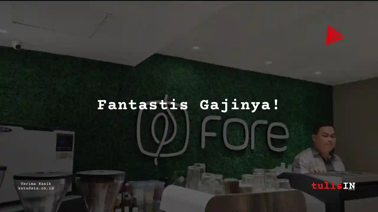 Berapa Gaji Barista Fore Coffee 2025?