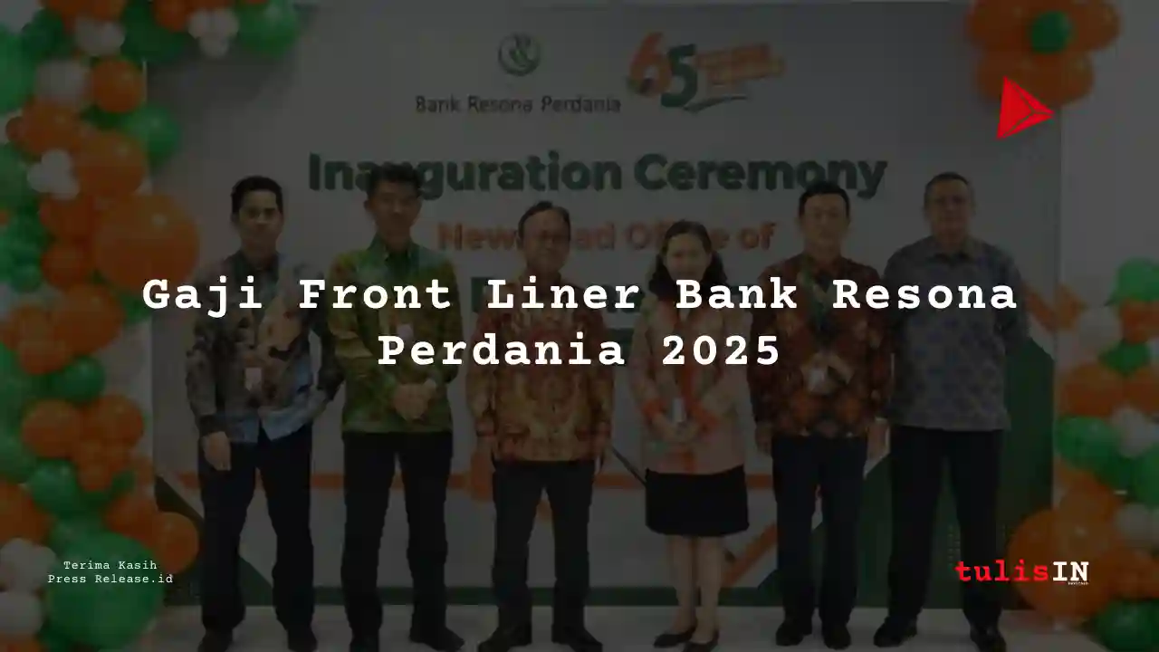 Berapa Gaji Front Liner Bank Resona Perdania 2025?
