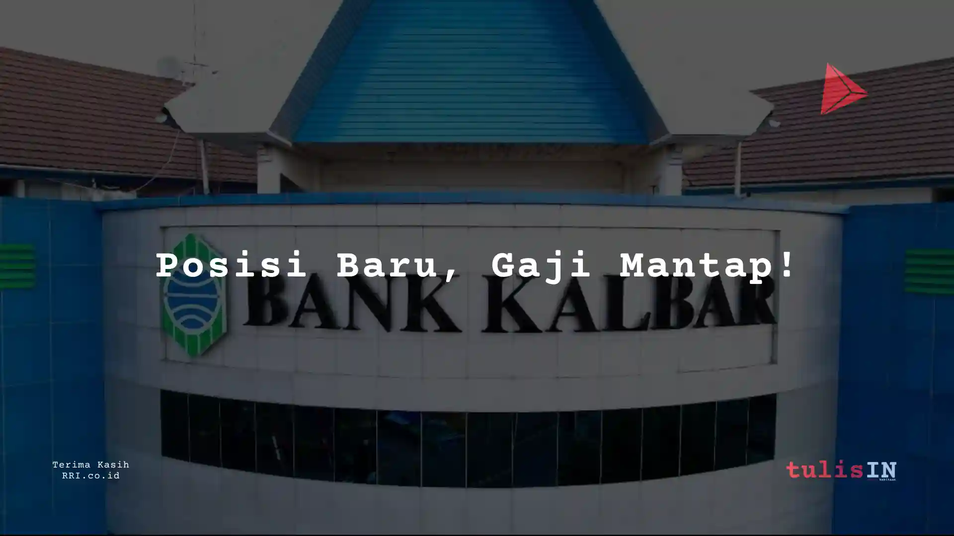 Berapa Gaji Front Liner Fresh Graduate PT Bank Kalbar 2025?