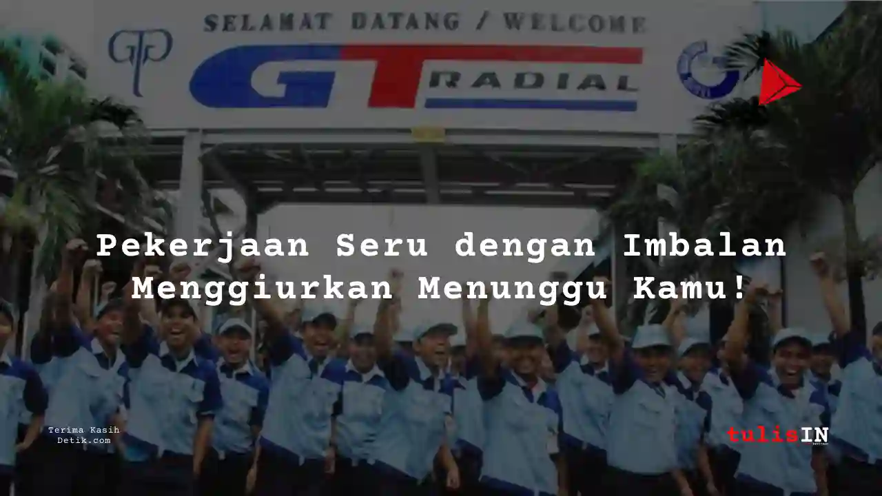 Berapa Gaji Management Trainee Gajah Tunggal 2025?