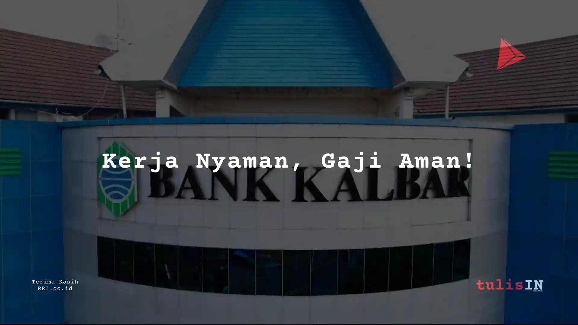 Berapa Gaji Graduate Internship Program PT Bank Kalbar 2025?