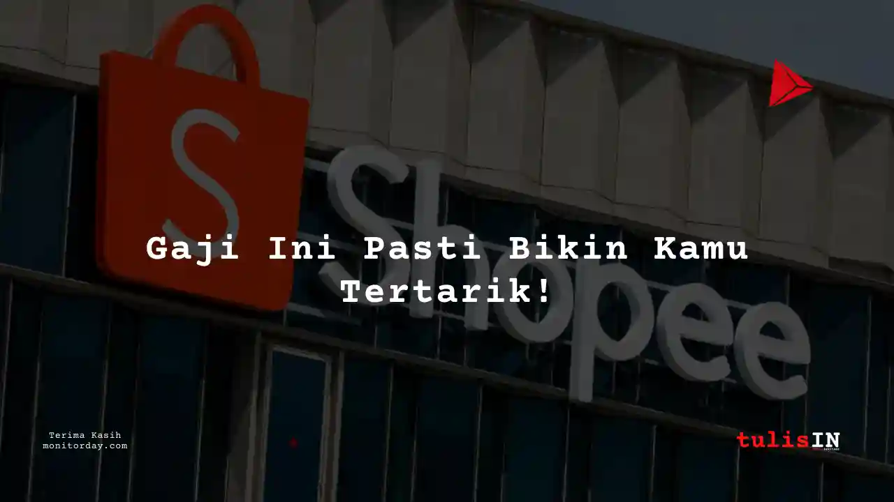 Berapa Gaji Homebase Seller Management Project Shopee?