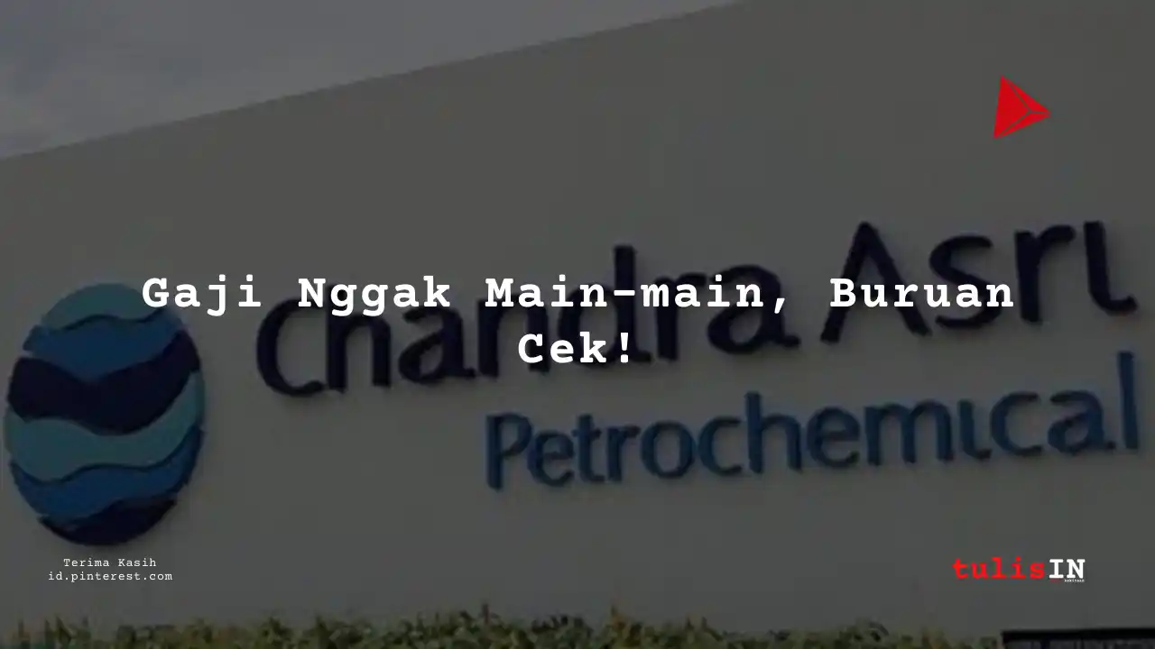 Berapa Gaji IT Auditor PT Chandra Asri Pacific Tbk 2025?
