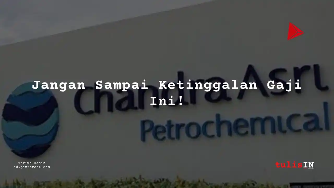 Berapa Gaji IT Business System Analysts PT Chandra Asri Petrochemical Tbk 2024?