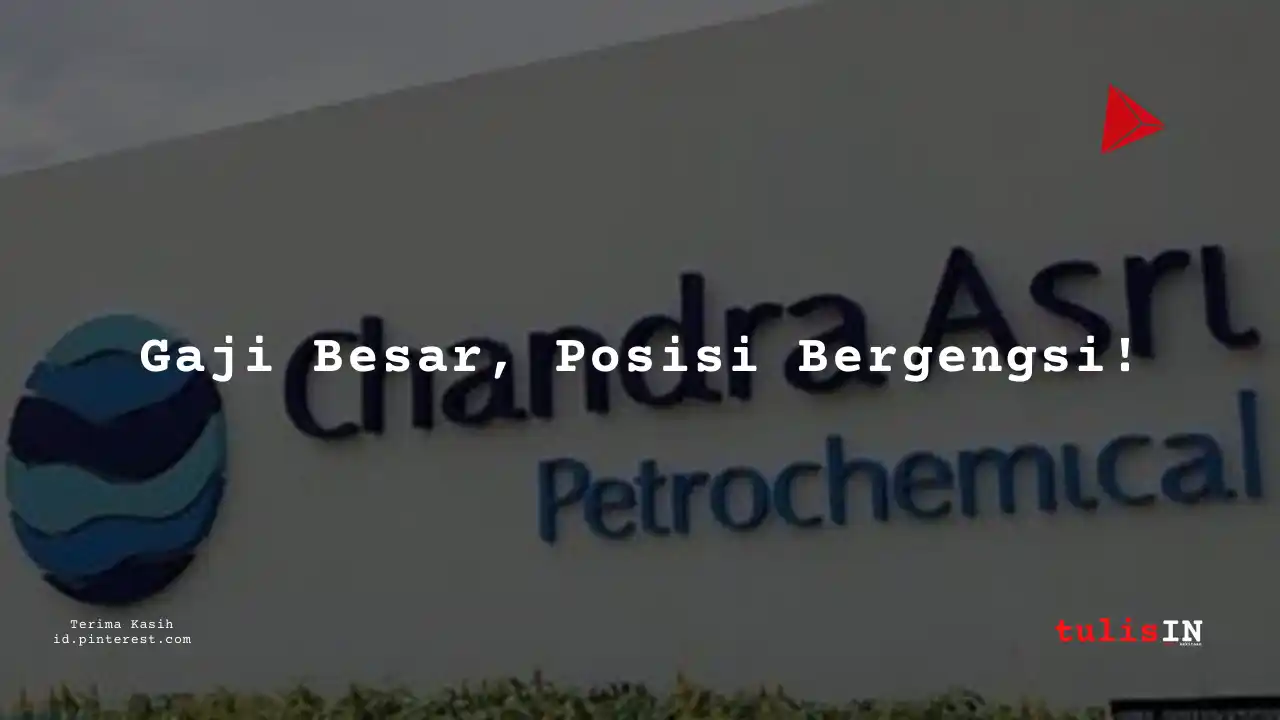 Berapa Gaji IT & Internet PT Chandra Asri Petrochemical Tbk 2024?