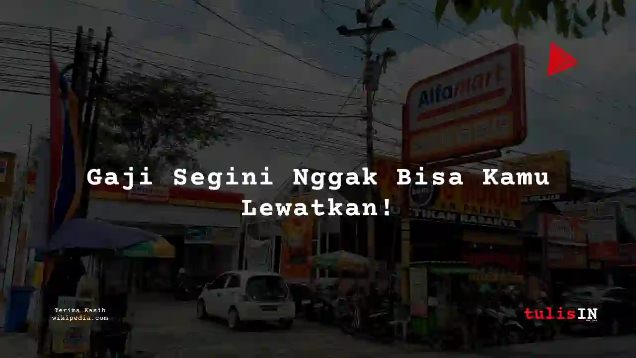 Berapa Gaji IT Programmer and Analyst di Alfamart (Sumber Alfaria Trijaya) 2025?
