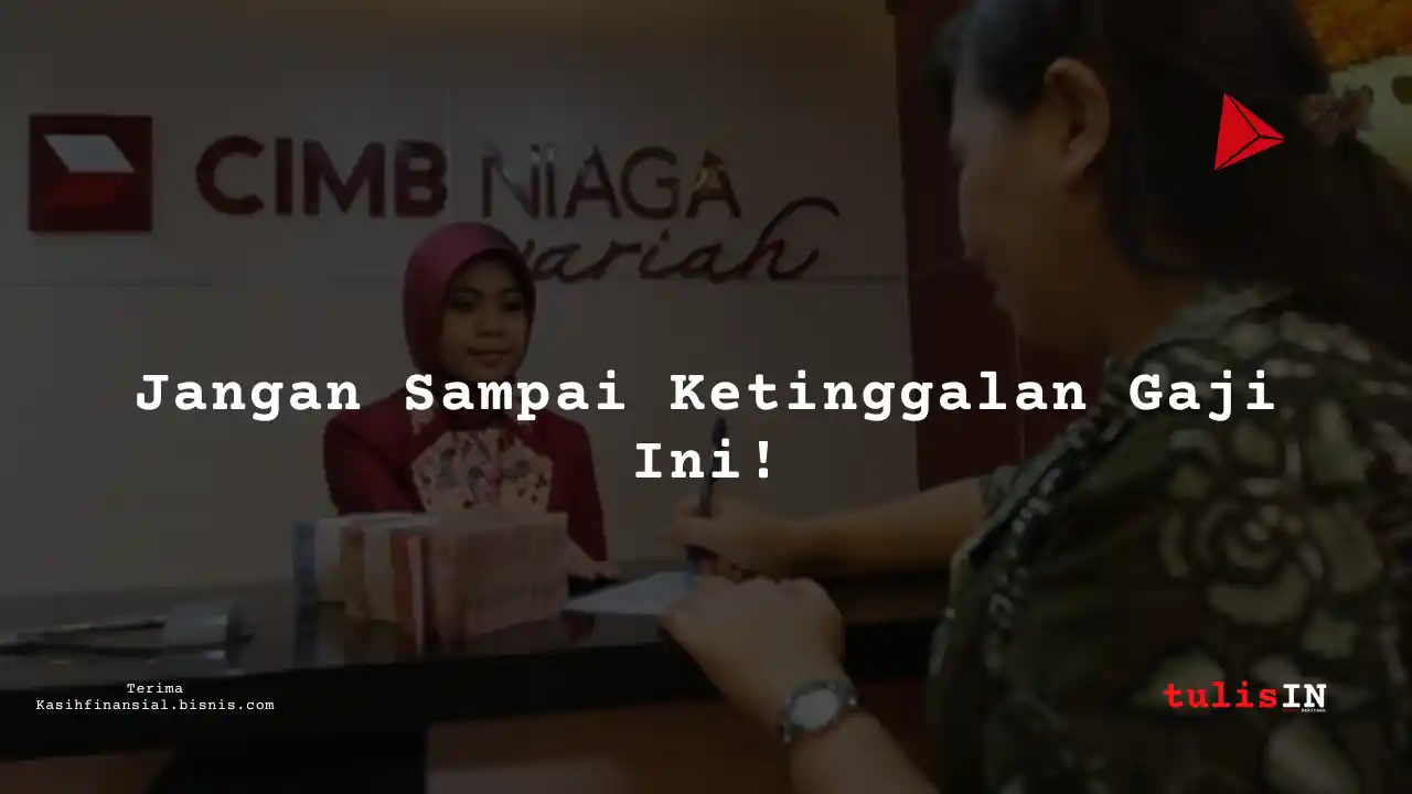 Berapa Gaji IT Specialist di Bank CIMB Niaga Syariah 2025?