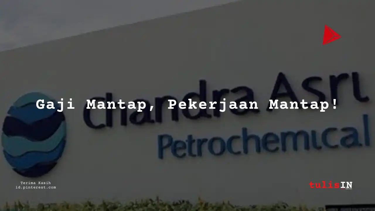 Berapa Gaji Inspection Engineer PT Chandra Asri Pacific Tbk 2025?