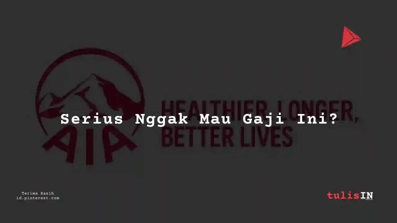 Berapa Gaji Insurance Agent AIA Indonesia?