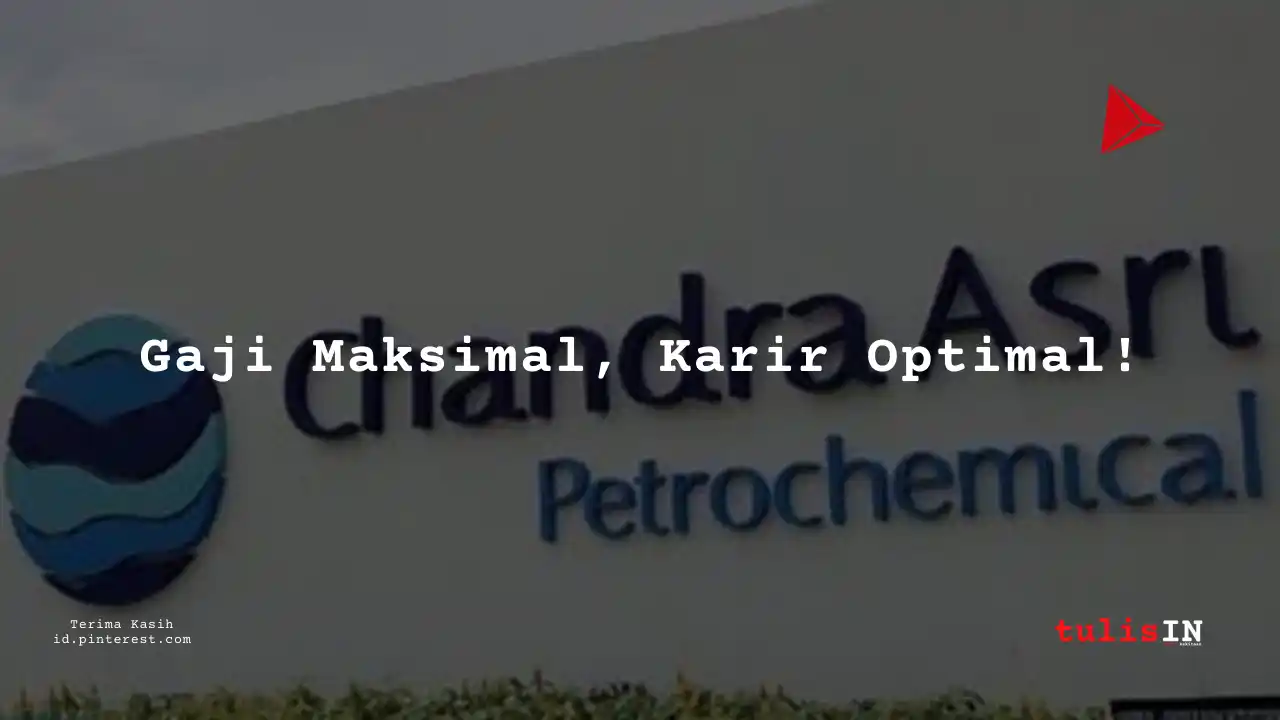 Berapa Gaji Junior Operator PT Chandra Asri Pacific Tbk 2025?