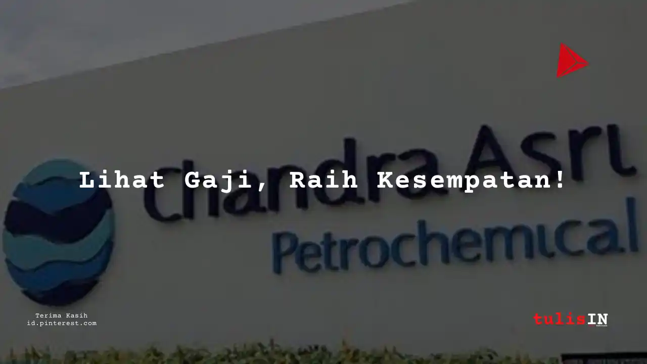 Berapa Gaji Junior Supervisor PT Chandra Asri Pacific Tbk 2025?