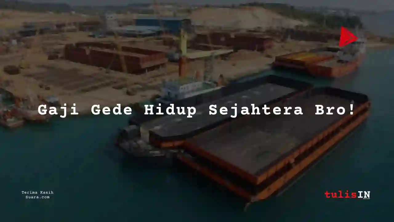 Berapa Gaji Nakhoda dan Perwira Geladak Kapal Tongkang 2025?