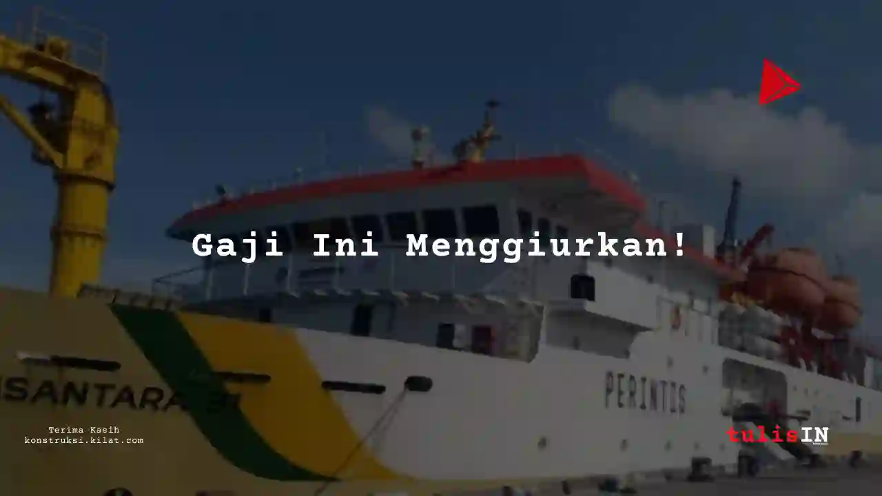 Berapa Gaji Legal Officer Karyawan PELNI 2025?