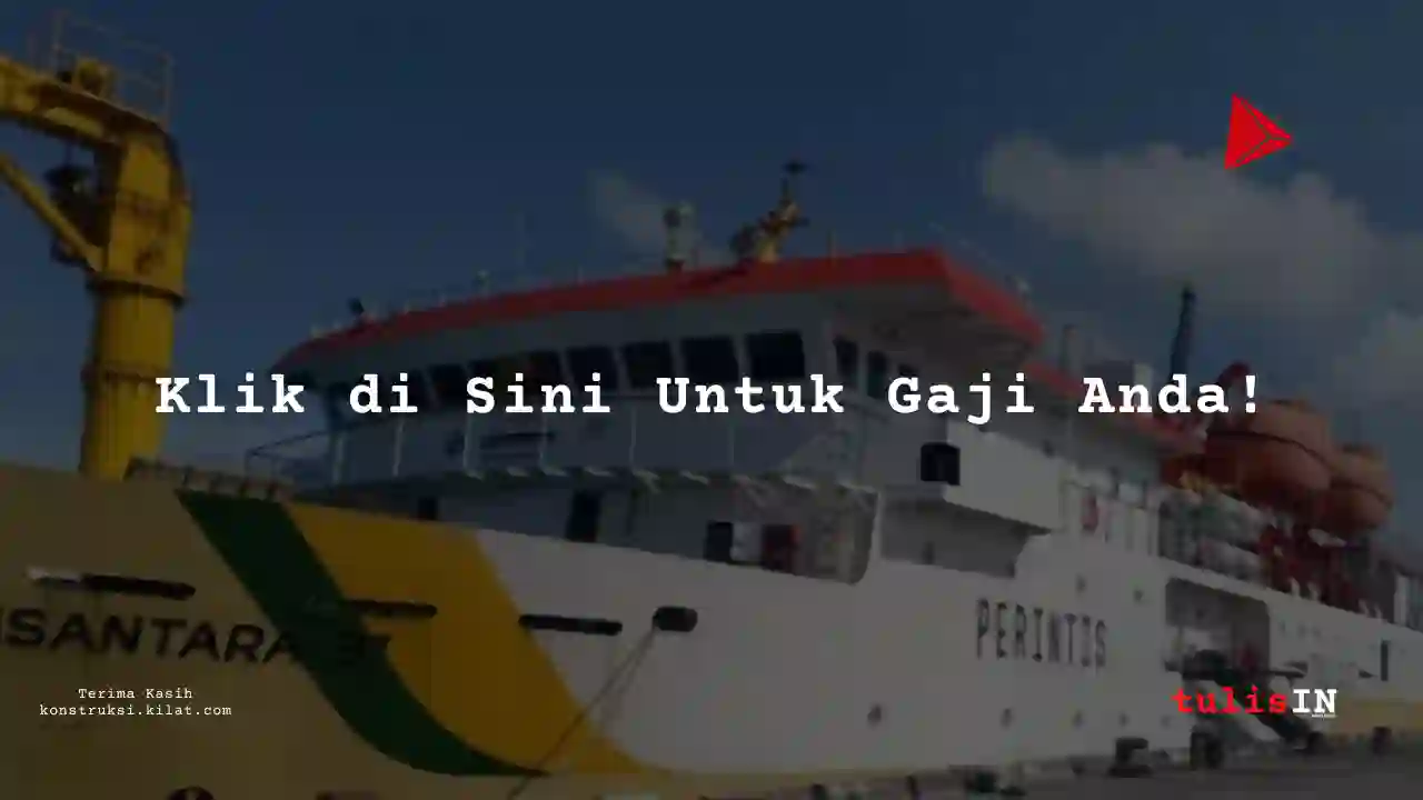 Berapa Gaji Maintenance Planner Karyawan PELNI 2025?