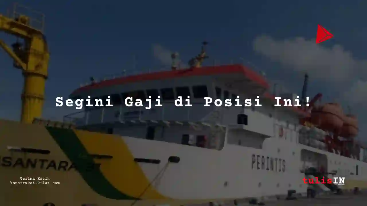 Berapa Gaji Karyawan PELNI 2025?