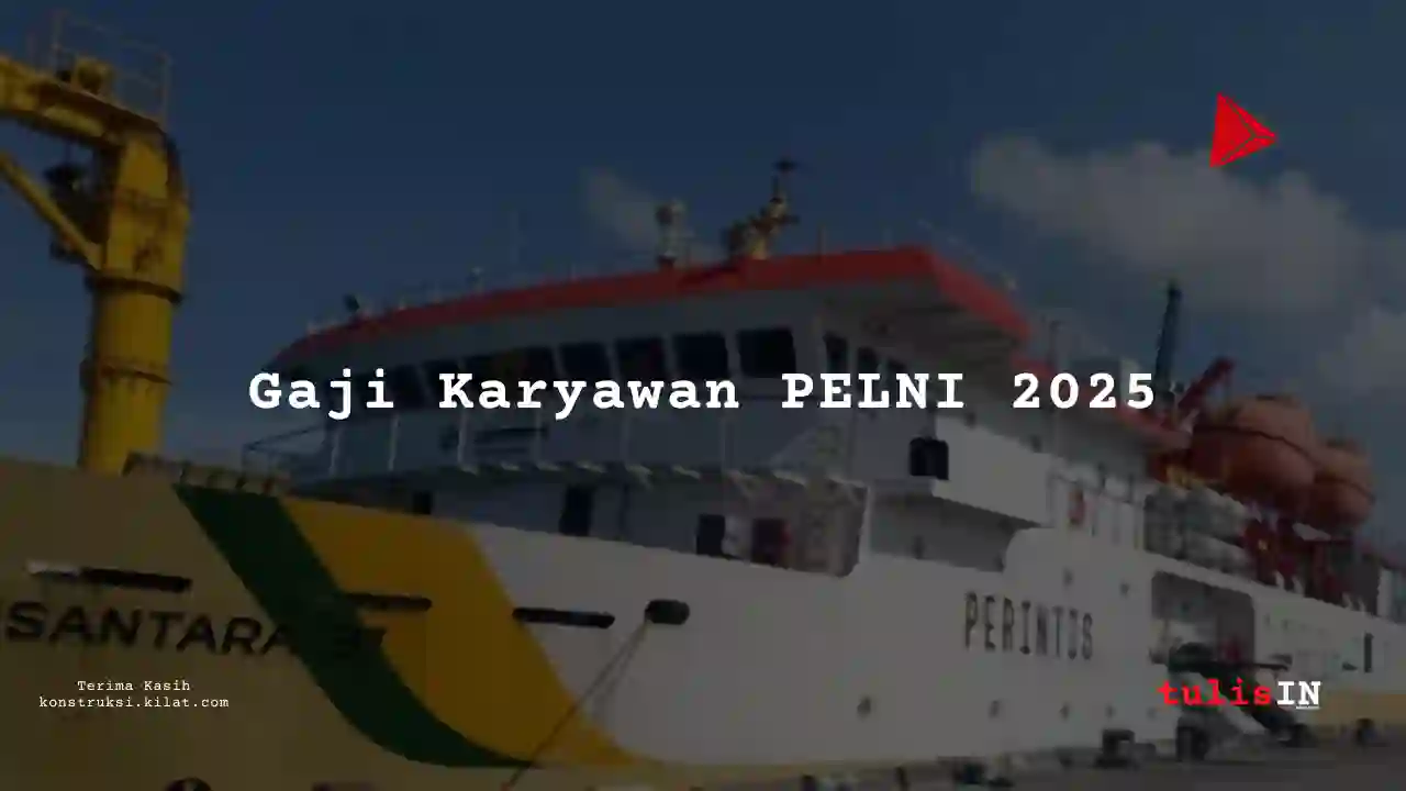 Berapa Gaji Manajer Umum Karyawan PELNI 2025?