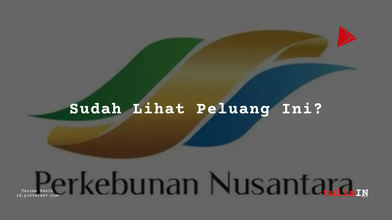 Berapa Gaji Karyawan PT Perkebunan Nusantara IV 2025?